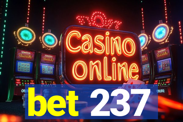 bet 237